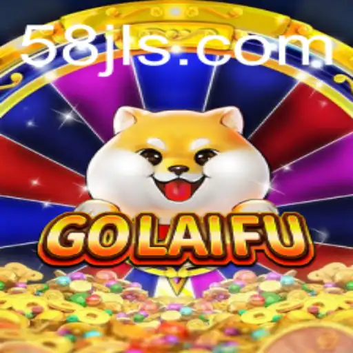 Exploring the World of GoLaiFu: A Unique Gaming Experience with 58jl
